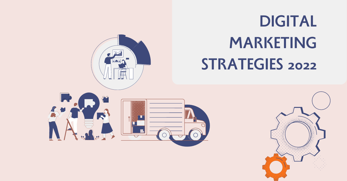 How to Create a Winning Digital Marketing Strategy in 2022?